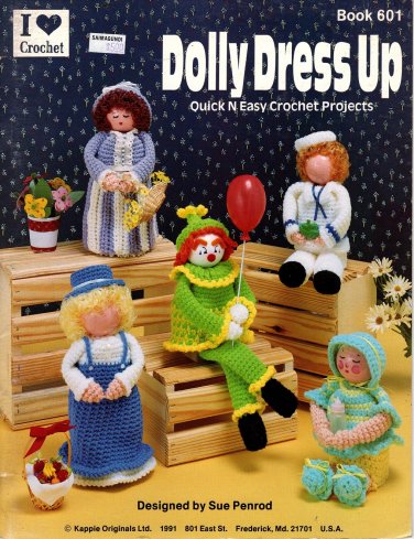 Dolly Dress Up Qick N Easy Crochet Projects Patterns - Kappie Originals Book 601