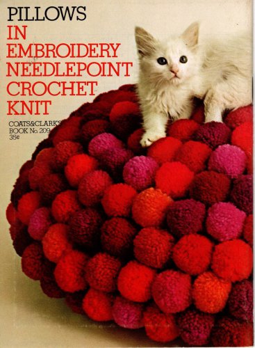 Vintage Coats & Clark's Pillows in Embroidery Needlepoint Crochet Knit Patterns Book No.209