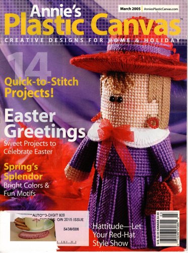 Annie's Plastic Canvas Magazine - March 2005 - Vol 17, No 2, Issue No 97