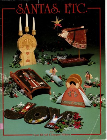 Santas, Etc from Susan Jill Hall & Margaret Wilburn - Susan Hill Publications - Tole Painting Book