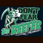 Don't Fear The Reefer - Large