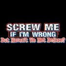Screw Me If I am Wrong - Small