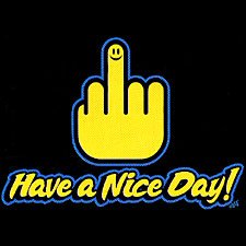 Have A Nice Day- Extra Large
