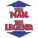 The Man The Legend- Small