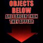 Objects Below are Larger Than They Appear- Medium
