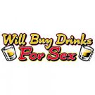 Will Buy Drinks for Sex 2- Medium