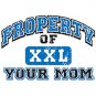 Property of Your Mom-  Large