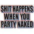 Shit Happens-  Extra Large