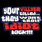 Your Village Wants Their Idiot Back-  Large