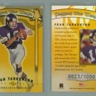 2001 Donruss Elite Passing the Torch # PT5 FRAN TARKENTON #d 0023 of 1000 -- MINT