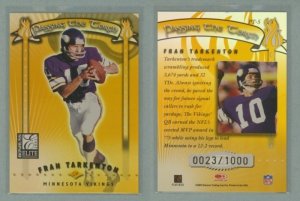 2001 Donruss Elite Passing the Torch # PT5 FRAN TARKENTON #d 0023 of 1000 -- MINT