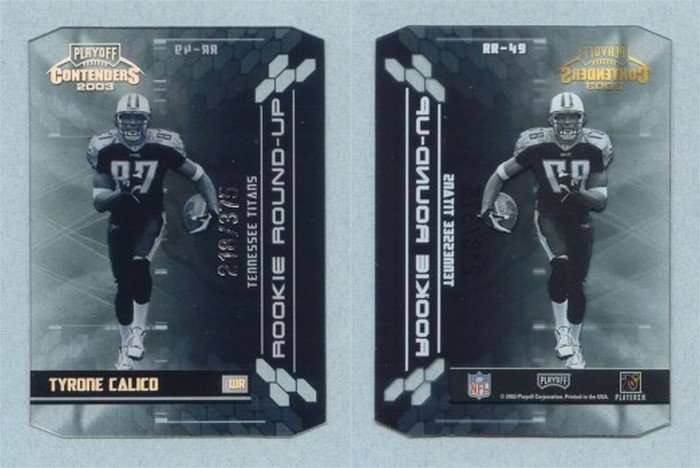 2003 Playoff Contenders Rookie Round-Up # RR-49 TYRONE CALICO RC #d 218 of 375 Titans -- MINT
