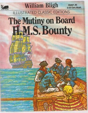 Illustrated Classic Editions The Mutiny on Board H.M.S. Bounty