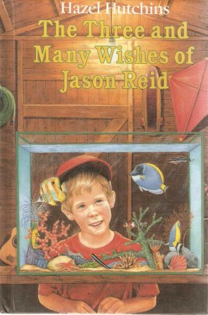 The Three and Many Wishes of Jason Reid Weekly Reader Edition Hazel J. Hutchins Hardcover Book Used