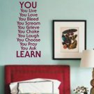 You Learn Quote Wall Decal Sticker Life Home Love Wedding Teen Home Kid Nursery