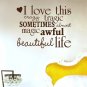 I love this crazy life Decal Sticker Wall Graphic Art Quote Love Wedding boy girl teen room modern