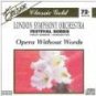 Opera Without Words London Symphony Orchestra CD SEALED