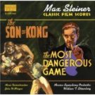 Son of Kong / Most Dangerous Game Max Steiner CD SEALED