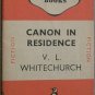 Canon in Residence V L Whitechurch 1940 Paperback