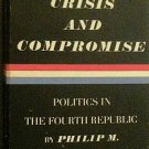 Crisis and Compromise Philip M Williams 1966 Paperback