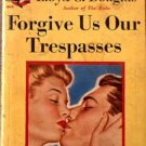 Forgive Us Our Trespasses Lloyd C Douglas 1947 Paperback