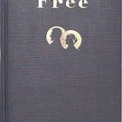 Forever Free Honore Wilsie Morrow c1931 Hard Cover