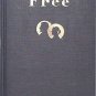 Forever Free Honore Wilsie Morrow c1931 Hard Cover
