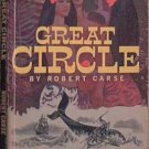 Great Circle Robert Carse 1958 Paperback