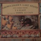 Growltiger's Last Stand & Other Poems T S Eliot 1987 HC/DJ