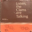 Listen, The Clams Are Talking Hugh Noonan Emery Tang 1973 HC/DJ
