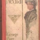 Nedra George Barr McCutcheon 1905 Hard Cover