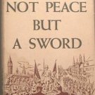 Not Peace But A Sword Vincent Sheean 1939 HC/DJ
