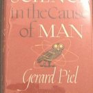 Science In The Cause of Man Gerard Piel 1961 HC/DJ