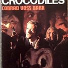 See The Living Crocodiles Conrad Voss Bark 1970 Paperback