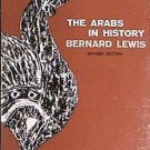 The Arabs In History Bernard Lewis 1984 Soft Cover