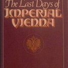 The Last Days of Imperial Vienna Robert Pick 1976 HC/DJ