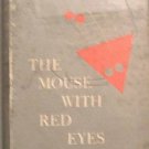 The Mouse With Red Eyes Elizabeth Eastman 1948 HC/DJ
