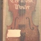 The Music Master Charles Klein 1909 Hard Cover