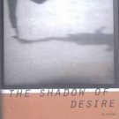 The Shadow Of Desire Rebecca Stowe 1996 HC/DJ