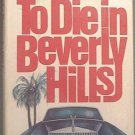To Die In Beverly Hills Gerald Petievich 1983 HC/DJ