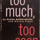 Too Much Too Soon Diana Barrymore Gerold Frank 1957 HC/DJ