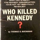 Who Killed Kennedy? Thomas G Buchanan 1965 Paperback
