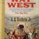 The Way West A B Guthrie Jr 1960 Paperback