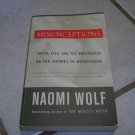 Misconceptions: Truth, Lies, and the Unexpected on the Journey to Motherhood