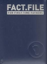 Fact File for First Time Fathers