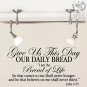 Give Us This Day Our Daily Bread Scripture Wall Design Decal FREE US SHIPPING You Choose Color
