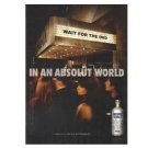 IN AN ABSOLUT WORLD Vodka Magazine Ad WAIT FOR THE DVD