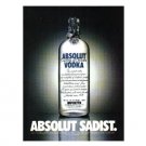 ABSOLUT SADIST Vodka Magazine Ad