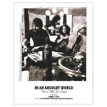 IN AN ABSOLUT WORLD You're With The Band a Vision by Danny Clinch Absolut Vodka Magazine Ad