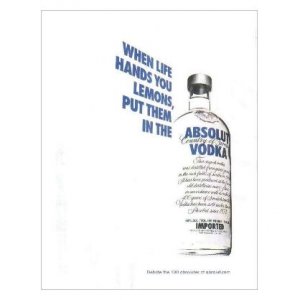 WHEN LIFE HANDS YOU LEMONS, PUT THEM IN THE ABSOLUT VODKA Magazine Ad